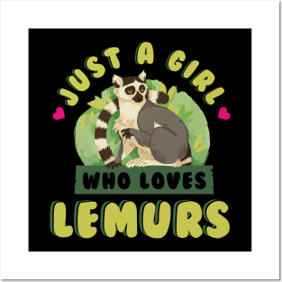 Just a Girl Who Loves Lemurs T-Shirt Animal Lover Gift Tee Posters and Art